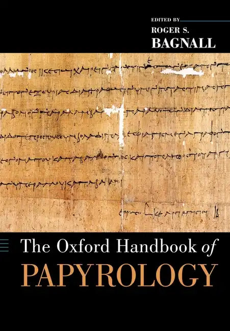 The Oxford Handbook of Papyrology - Paperback