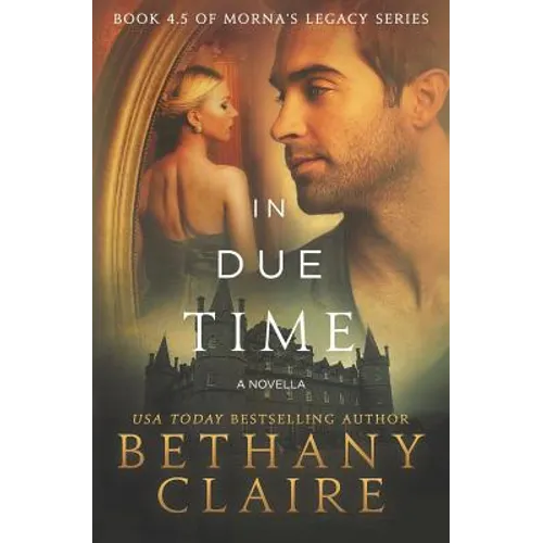 In Due Time - A Novella: A Scottish, Time Travel Romance - Paperback