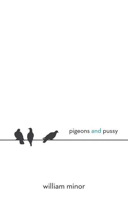 Pigeons and Pussy - Paperback