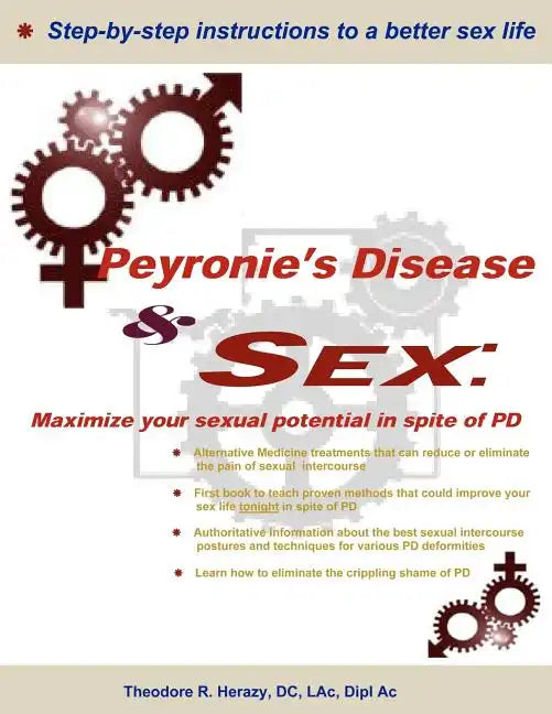 Peyronie's Disease and Sex;: Maximize your sexual potential in spite of PD - Paperback