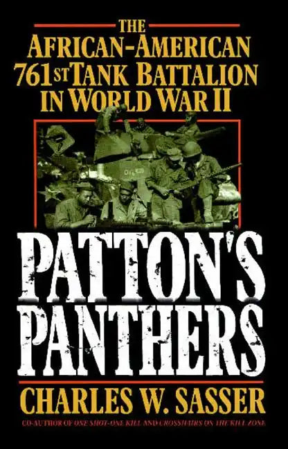 Patton's Panthers: The African-American 761st Tank Battalion in World War II (Original) - Paperback