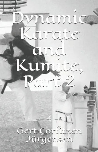 Dynamic Karate and Kumite, Part 2 - Paperback