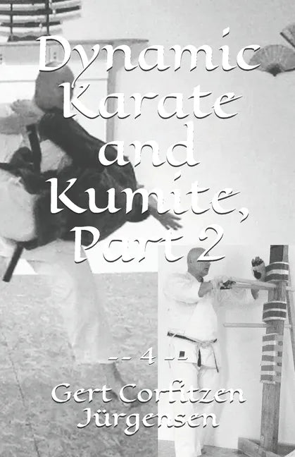 Dynamic Karate and Kumite, Part 2 - Paperback