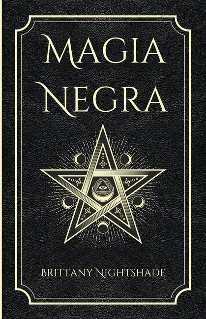 Magia Negra: Libro de Hechizos de Poder, Amor y Destrucción - Paperback