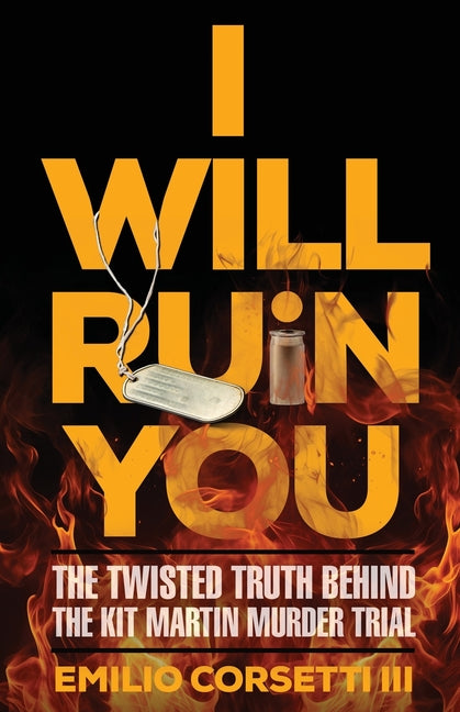 I Will Ruin You: The Twisted Truth Behind The Kit Martin Murder Trial - Paperback