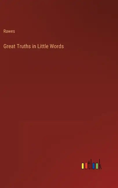 Great Truths in Little Words - Hardcover