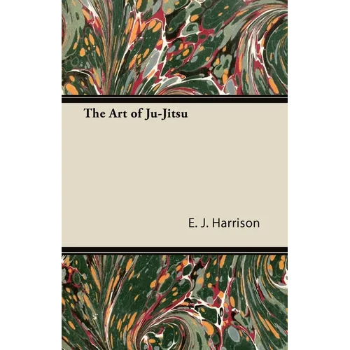 The Art of Ju-Jitsu - Paperback