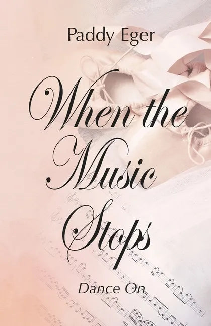 When the Music Stops: Dance On - Paperback