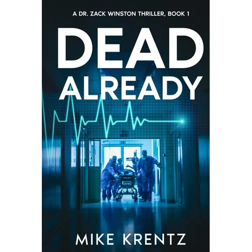 Dead Already: A Dr. Zack Winston Thriller - Paperback