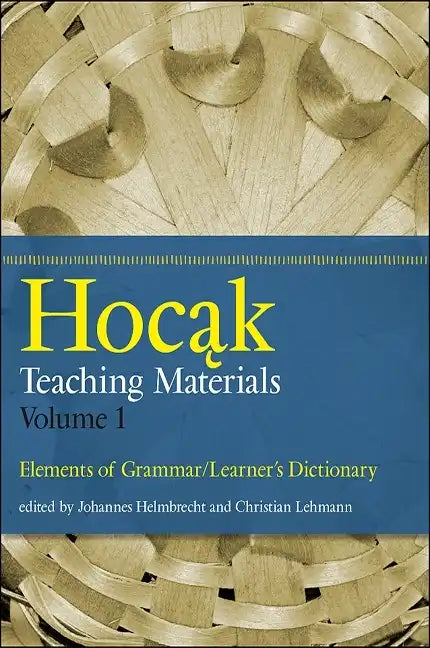 Hocak Teaching Materials: Elements of Grammar/Learner's Dictionary - Paperback