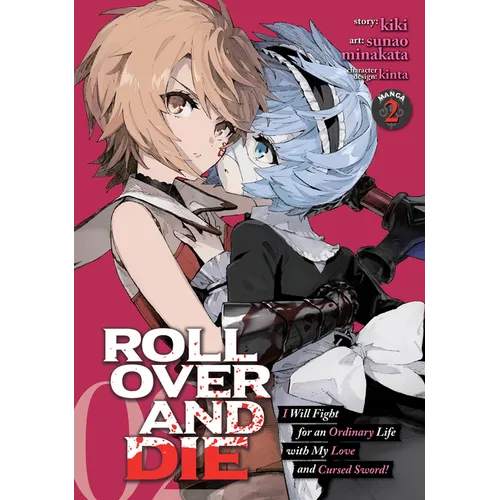 Roll Over and Die: I Will Fight for an Ordinary Life with My Love and Cursed Sword! (Manga) Vol. 2 - Paperback