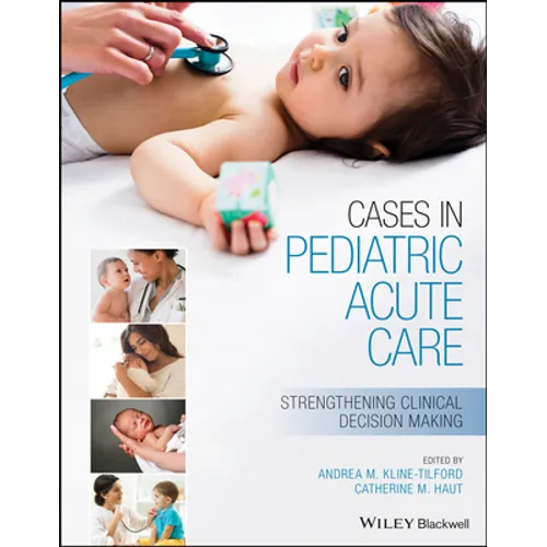 Cases in Pediatric Acute Care: Strengthening Clinical Decision Making - Paperback