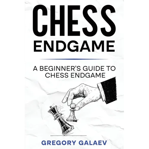 Chess Endgame: A Beginner's Guide to Chess Endgame - Paperback