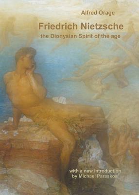 Friedrich Nietzsche: The Dionysian Spirit of the Age - Paperback