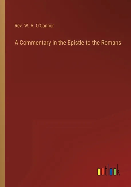 A Commentary in the Epistle to the Romans - Paperback