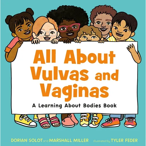 All about Vulvas and Vaginas: A Learning about Bodies Book - Hardcover