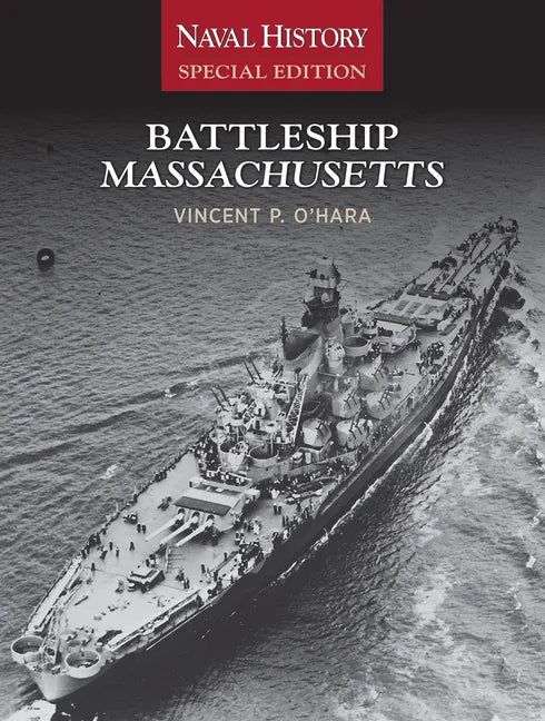 Battleship Massachusetts: Naval History Special Edition - Paperback
