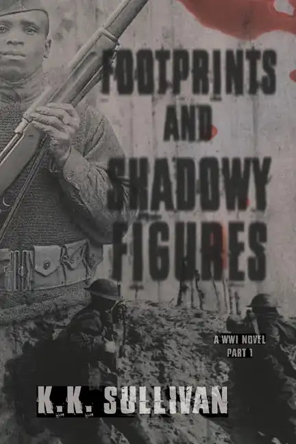 Footprints and Shadowy Figures: A WW1 Novel - Paperback