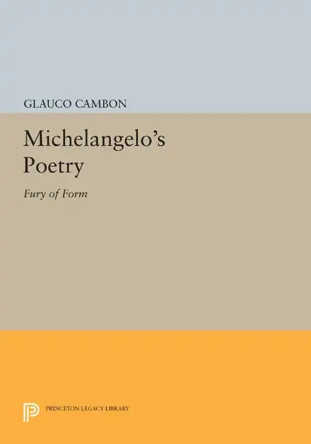 Michelangelo's Poetry: Fury of Form - Paperback