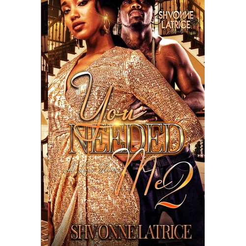 You Needed Me 2: A Love Story - Paperback