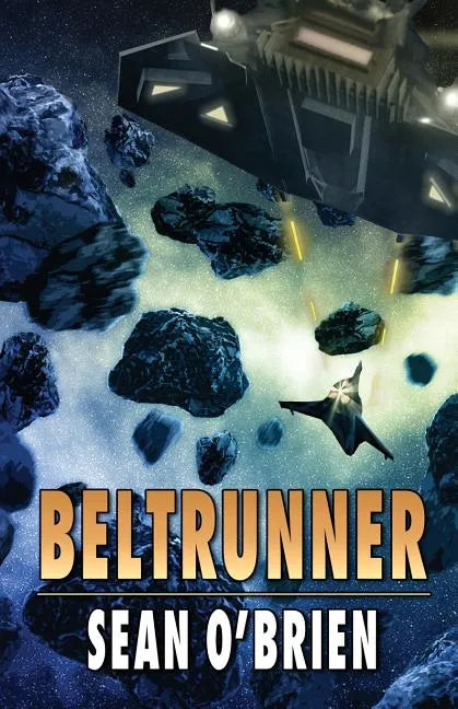 Beltrunner: Book One in the Beltrunner Saga - Paperback