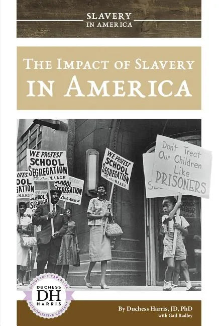 Impact of Slavery in America - Library Binding