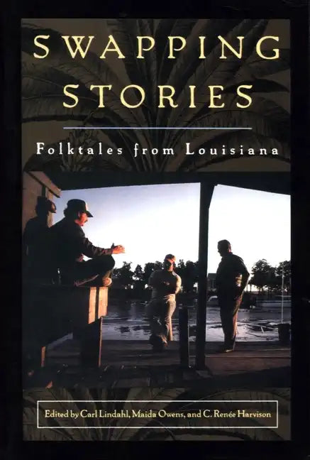 Swapping Stories: Folktales from Louisiana - Paperback