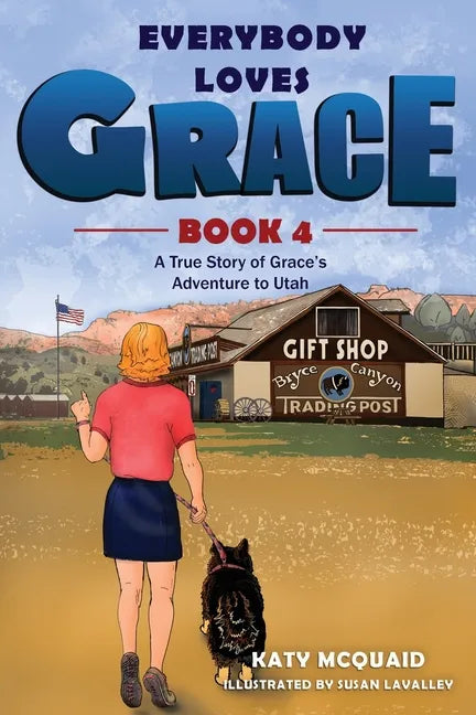 Everybody Loves Grace: A True Story of Grace's Adventure to Utah - Paperback