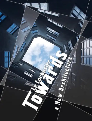 Towards a New Architecture - Hardcover