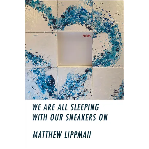 We Are All Sleeping with Our Sneakers on - Paperback