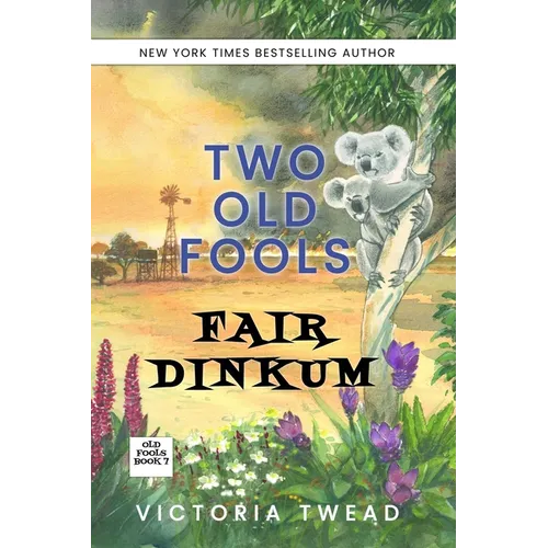 Two Old Fools Fair Dinkum - Paperback