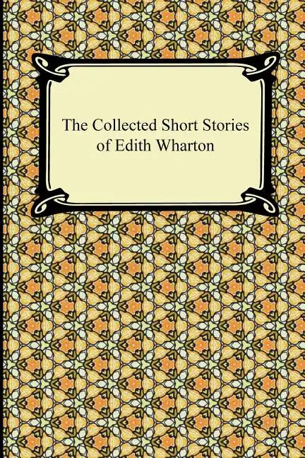 The Collected Short Stories of Edith Wharton - Paperback