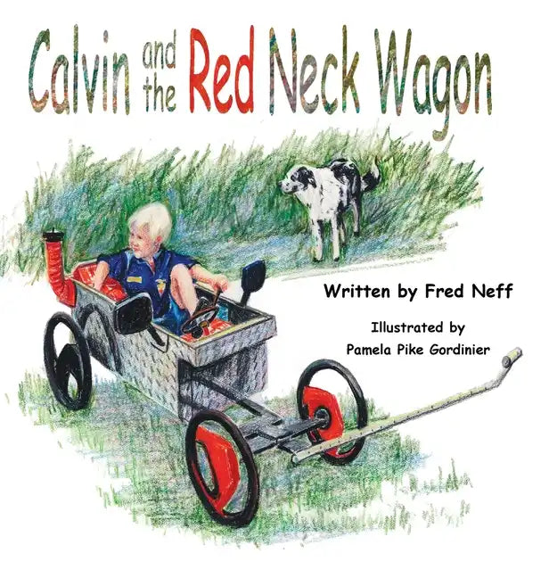 Calvin and the Red Neck Wagon - Hardcover