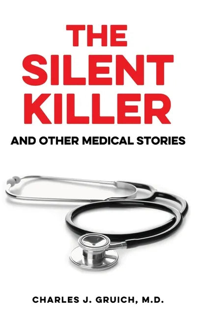 The Silent Killer: And Other Medical Stories - Paperback