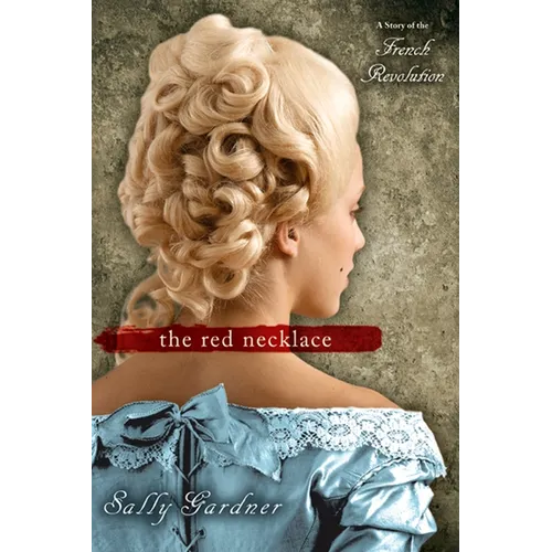The Red Necklace: A Story of the French Revolution - Paperback