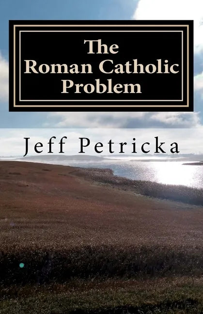 The Roman Catholic Problem - Paperback