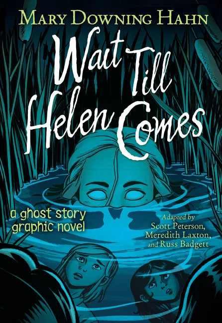 Wait Till Helen Comes Graphic Novel: A Ghost Story - Hardcover