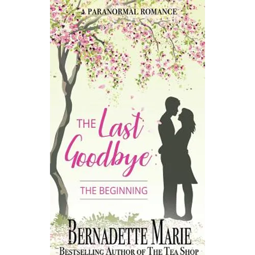 The Last Goodbye: The Beginning - Paperback