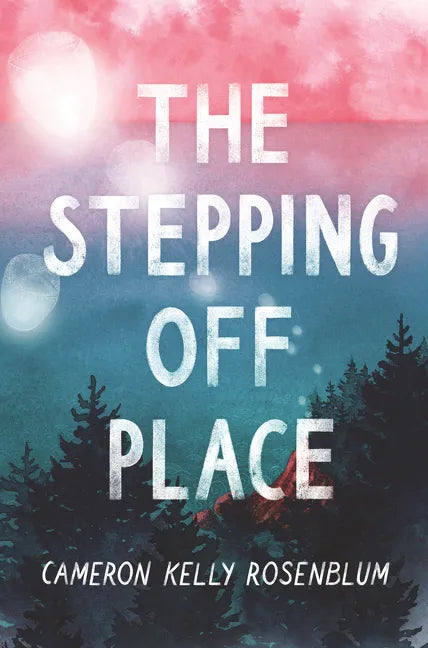 The Stepping Off Place - Hardcover