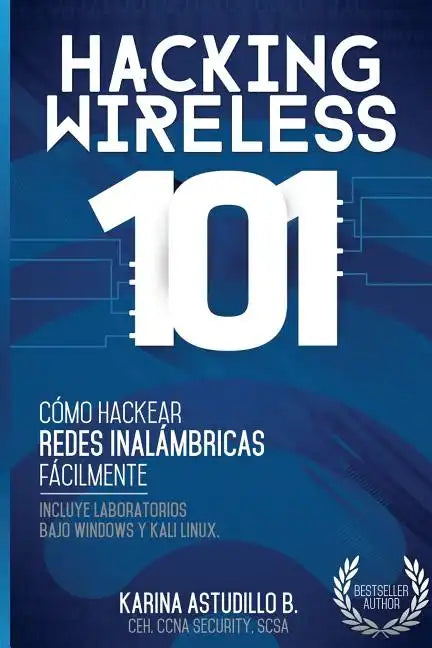 Hacking Wireless 101: ¡Cómo hackear redes inalámbricas fácilmente! - Paperback