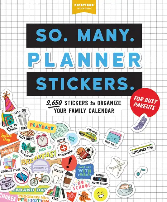So. Many. Planner Stickers. for Busy Parents: 2,650 Stickers to Organize Your Family Calendar - Paperback