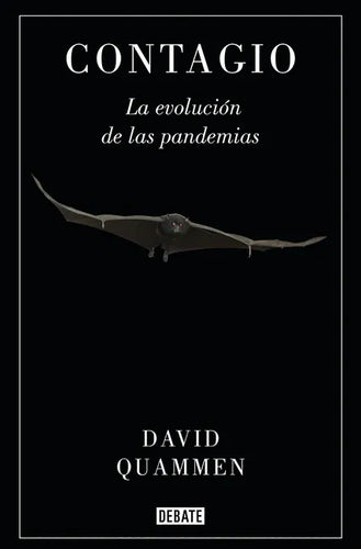 Contagio: La Evolución de Las Pandemias / Spillover: Animal Infections and the Next Human Pandemic - Paperback