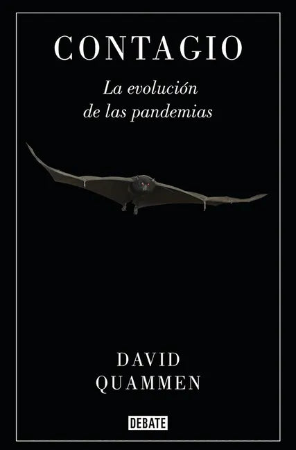 Contagio: La Evolución de Las Pandemias / Spillover: Animal Infections and the Next Human Pandemic - Paperback