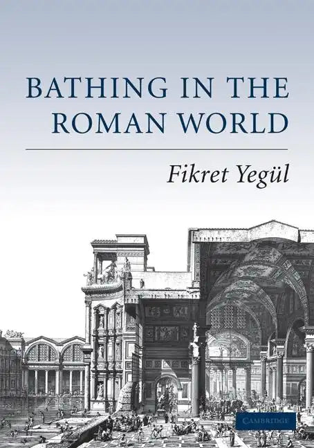 Bathing in the Roman World - Paperback