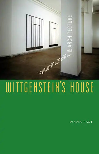 Wittgenstein's House: Language, Space, and Architecture - Paperback