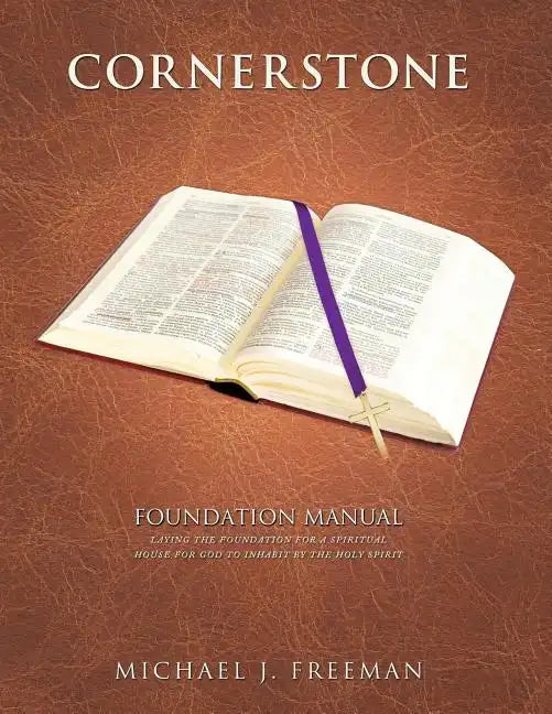 Cornerstone Foundation Manual - Paperback