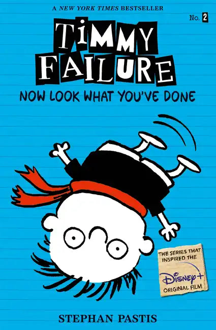 Timmy Failure: Now Look What You've Done - Paperback