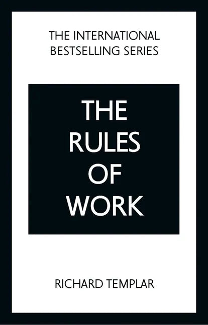 The Rules of Work: A Definitive Code for Personal Success - Paperback