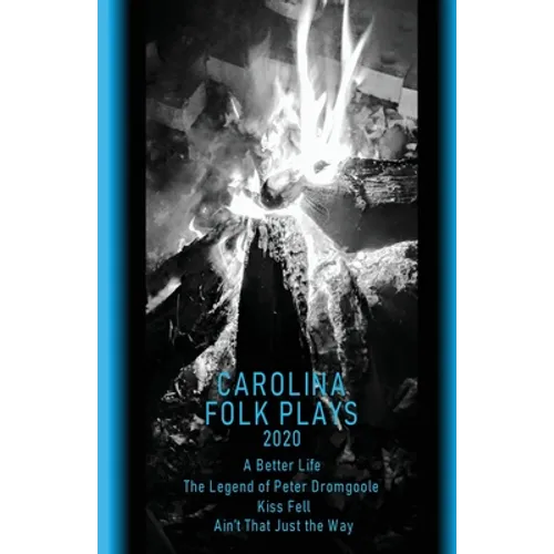 Carolina Folk Plays 2020 - Paperback