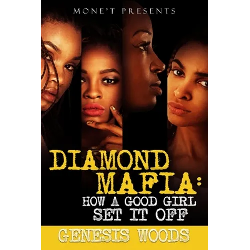 Diamond Mafia: How A Good Girl Set It Off - Paperback
